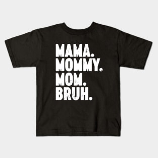 Mama Mommy Mom Bruh Vintage Retro (White) Kids T-Shirt